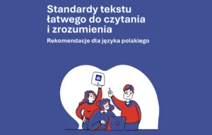 Publikacja opracowania Standardów tekstu łatwego do czytania i zrozumienia (ETR)
