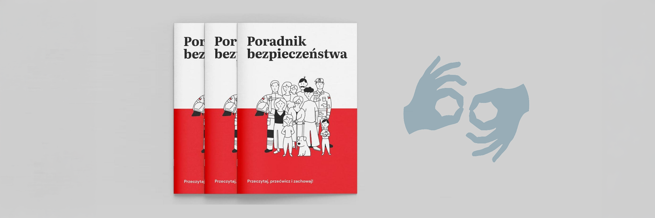 Na szarym tle trzy biało-czerwone okładki Poradnika bezpieczeństwa, obok dwie dłonie w symbolu języka migowego